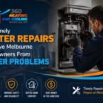 Why Timely Heater Repairs Can Save Melbourne Homeowners From Bigger Problems