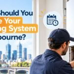 When Should You Service Your Heating System in Melbourne?